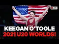 Keegan O Toole s made a statement at 2021 U20 Worlds