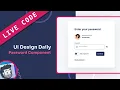Live Code Password Component UI Design Daily