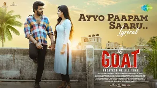 ayyo paapam saaru lyrical g o a t sudheer anand divya bharathi naressh kuppili leon james