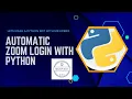 Learn how to automate your Zoom meetings with Python