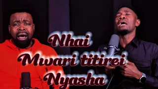 nhai mwari titirei nyasha prince tinashe u0026 takesure zamar