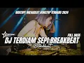 Download Lagu DJ ANDAIKAN WAKTU BISA KUPUTAR KEMBALI BREAKBEAT FULL BASS DJ TERDIAM SEPI V2 TERBARU 2024