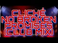 Download Lagu Cliché - No Broken Promises (Club Mix)