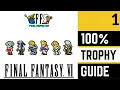 Final Fantasy VI Pixel Remaster 100 Platinum Trophy Walkthrough - Part 1