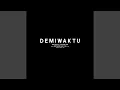 Download Lagu Demi Waktu