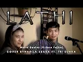 Download Lagu LATHI - WEIRD GENIUS FT. SARA FAJIRA (LIRIK) COVER BY NABILA SUAKA FT. TRI SUAKA