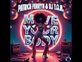 Lagu Patrick Ferryn \u0026 DJ T.O.M. - Move Your Body
