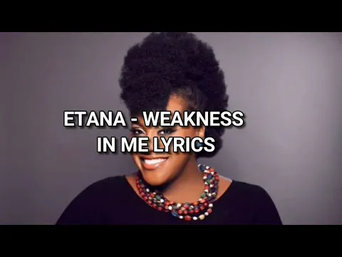 Download MP3 Etana - Weakness in me Lyrics