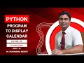 Python Program to Display Calendar Python Series Part 4 Lecture 99 Dr Muhammad Naveed