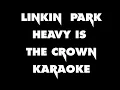 Lagu Heavy is the crown Karaoke Linkin Park From zero 4k sing star party