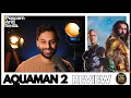 Aquaman and the Lost Kingdom Review Popcorn and Soda