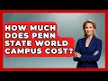 How Much Does Penn State World Campus Cost - The College Explorer