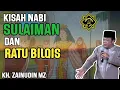 Download Lagu Kisah nabi sulaiman as dan ratu bilqis | ceramah zainudin mz