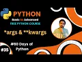 Day-35 60 Days of Python - Bangla Tutorial args Vs kwargs in Python