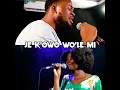 Je Kowo Wole Mi (feat. Heeyarhnu) (Studio Live)