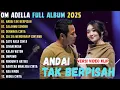Lagu ANDAI TAK BERPISAH - DIFARINA INDRA - OM ADELLA TERBARU 2025 || FULL ALBUM DANGDUT TERBARU 2025