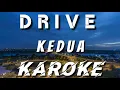 Download Lagu KAROKE | DRIVE - KEDUA