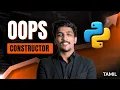 Object Oriented Programming Python Constructors objects - SELF OOPs Crash Course in Tamil EP03
