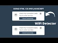 WiFi Detector Using HTML CSS and JavaScript Detect Internet Connectivity