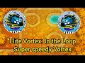 Vortex Elite I In the Loop I Super fast boss this week I BTD 6 - Guide