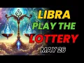 LIBRA WIN 1 BILLION These 6 Lucky Numbers Could Change Everything for You May 26 2025