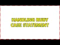 Handling Ruby Case Statement 3 Solutions