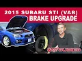 Daryl s 2015 Subaru STI VAB - Big Brake Upgrade