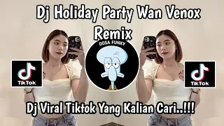 dj holiday party remix dj slow and reverb by wan venox viral tiktok terbaru 2025