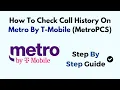 How To Check Call History On Metro By T-Mobile MetroPCS