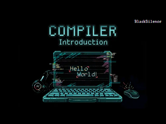 Compiler ( Lecture 1 : Introduction )