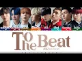 Download Lagu ATEEZ (에이티즈) - ‘TO THE BEAT’ Lyrics [Color Coded_Han_Rom_Eng]