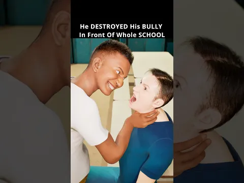 He DESTROYED His BULLY In Front Of Whole SCHOOL #shortsfeed #funny #story
