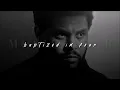Download Lagu The Weeknd, Baptized In Fear | slowed + reverb |