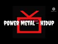 Download Lagu power metal - hidup (karaoke)