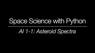 Space Science with Python - AI 1-1 Asteroid Spectra