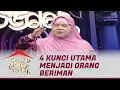 4 Pondasi Penting untuk Membangun Keimanan \u0026 Amal Sholeh yang Kuat | Rumah Mamah Dedeh