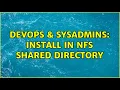 DevOps SysAdmins Install in nfs shared directory