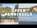 Top Things To Do in the Upper Peninsula Michigan Travel Guide