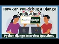 How can you debug a Django application Tips and Techniques for a Smooth Development Experience