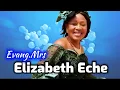 Download Lagu Elizabeth Eche - \