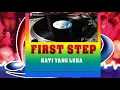 Download Lagu First Step ♪ Hati Yang Luka ♫