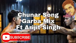 chunar garba mix ft arijit singh mix by rohit 