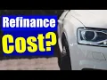 How Much Does it Cost to Refinance a Car
