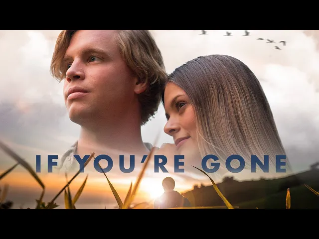 If You're Gone Trailer