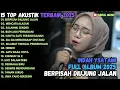 Download Lagu BERPISAH DIUJUNG JALAN - MENCARI ALASAN - SALAHMU SENDIRI | TOP AKUSTUK FULL ALBUM 2025