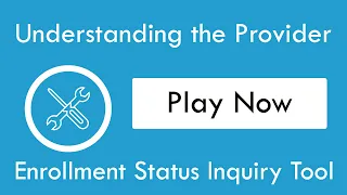 Understanding the Provider Enrollment Status Inquiry Tool