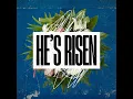 He's Risen - Keross Music