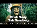 Download Lagu Mbah Surip - Tak Gendong (Lirik Video)