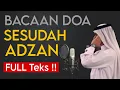 Download Lagu LAFADZ DOA SESUDAH ADZAN