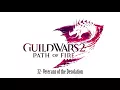Guild Wars 2 Path of Fire OST 32 - Veterans of the Desolation